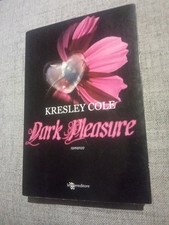DARK PLEASURE?KRESLEY COLE? ROMANZO? LEGGEREDITORE (in Italiano)