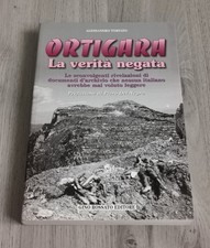 Tortato "ORTIGARA. LA VERITA' NEGATA" Gino Rossato  Prima edizione 1999 (WW1)