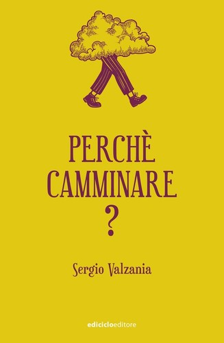 Perché camminare 2025 - -,
