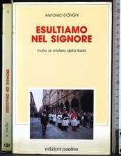 ESULTIAMO NEL SIGNORE. ANTONIO DONGHI. EDIZIONI PAOLINE.