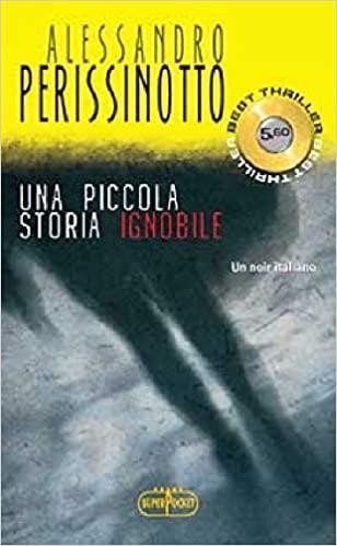 Una piccola storia - , ignobile