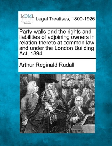 Rudall party walls and the - rudall,