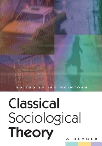 Classical sociological theory - sociological,