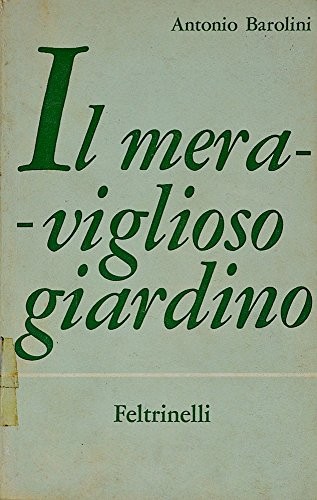 Meraviglioso giardino - il,