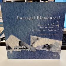 PAESAGGI PIEMONTESI, GABETTI & ISOLA + ISOLARCHITETTI + 9 ARCHITETTURE MINORI