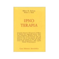 LIBRO IPNOTERAPIA - MILTON H. ERICKSON - ERNEST L. ROSSI
