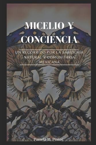 Micelio conciencia un - conciencia:,