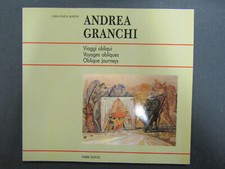 Andrea Granchi. Viaggi obliqui.  a cura di Masini Lara-Vinca. Fabbri. 1993