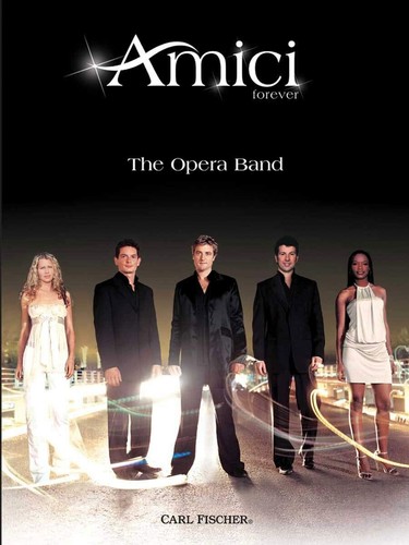 Amici forever the opera band - amici,