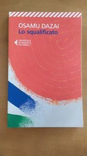 Lo squalificato Osamu Dazai Universale economica Feltrinelli