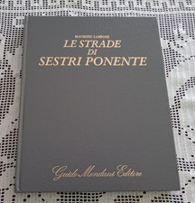 LE STRADE DI SESTRI PONENTE Maurizio Lamponi Guido Mondani Editore 1987
