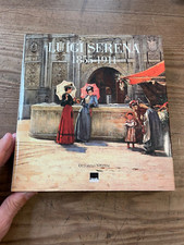 LUIGI SERENA-1855-1911-Ottorino Stefani- Monografia  Ediz.Vianello 2006