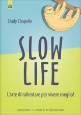LIBRO SLOW LIFE - L’ARTE DI