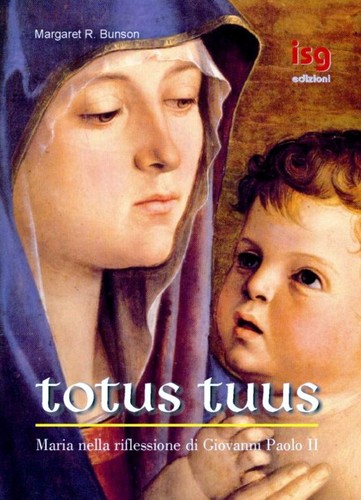 Totus tuus maria nella - totus, tuus.