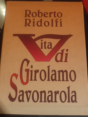 Vita girolamo savonarola - vita,