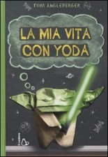 MIA VITA CON YODA (LA) -