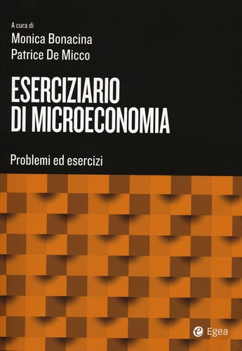 Eserciziario microeconomia - eserciziario, di