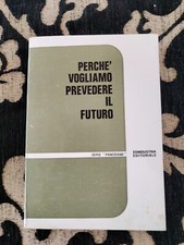 Perchè vogliamo prevedere il