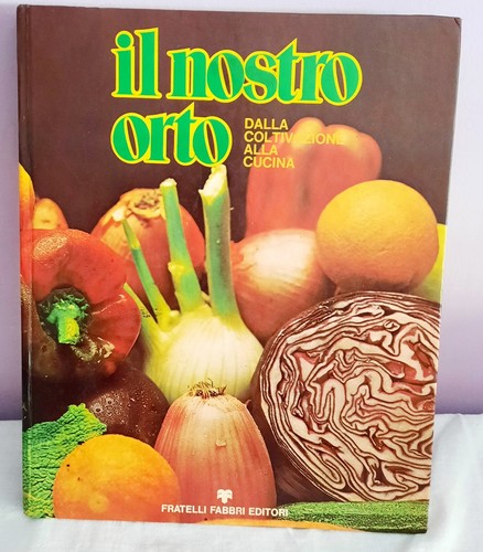 Libro nostro orto coltivare - nostro,