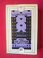 I MIEI TEATRI - SYLVANO BUSSOTTI -Con una lettera di UMBERTO ECO e 15 fotografie