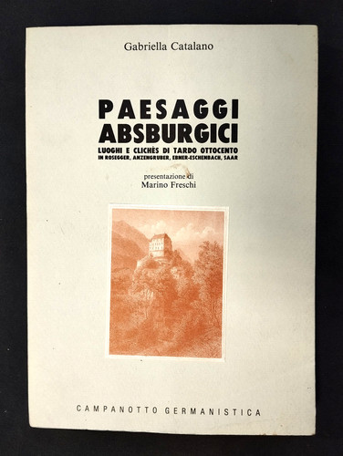 Paesaggi asburgici luoghi - paesaggi,