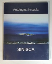 SINISCA. ANTOLOGICA IN SCALA