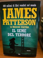 James Patterson & Maxime Paetro - Il seme del terrore - Mondolibri 2022