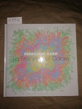 Ferruccio Gard l'affissione del colore