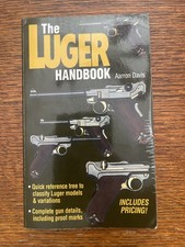 The Luger Handbook by Aarron
