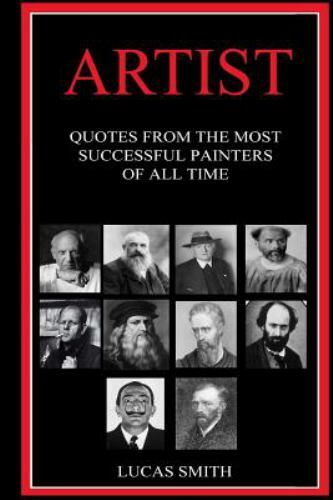 Artist quotes from the - artist:, most