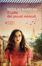 Libro Romanzo Il caffe' dei piccoli miracoli " Nicolas Barreau " Feltrinelli