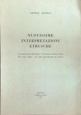 NUOVISSIME INTERPRETAZIONI ETRUSCHE SAVELLI ANGELO TIPOGRAFIA ACCORSI 1970 