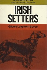 Leyghton-Boyce - Irish Setter - Irlandese 1^Edz. -  Caccia - The world of Dogs