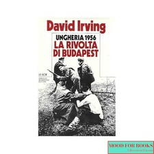David Irving - Ungheria 1956