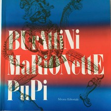 BURATTINI, MARIONETTE, PUPI