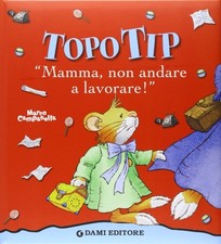 topo tip mamma non andare a lavorare aavv 8809613716