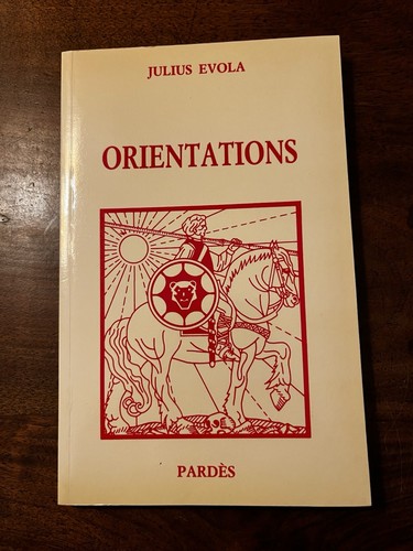 Julius evola orientations 1988 - evola/orientations,