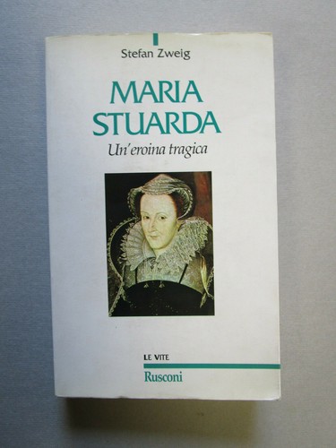Maria stuarda stefan sweig - maria,