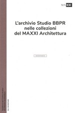 L'archivio studio BBPR nelle collezioni del MAXXI Architettura - [MAXXI]