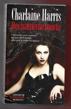 CHARLAINE HARRIS - Decisamente morto - DELOS BOOKS 2009