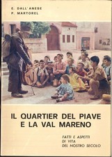 IL QUARTIER DEL PIAVE E LA VAL MARENO 2^ parte - E.Dall'Anese e P.Martorel, 1979