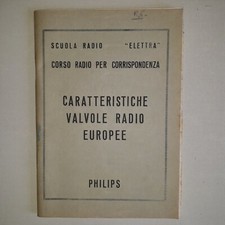 Caratteristiche valvole radio europee PHILIPS Scuola RADIO ELETTRA Torino
