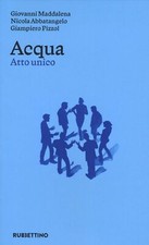 Libri Nicola Abbatangelo / Giovanni Maddalena / Giampiero Pizzol - Acqua. Atto U