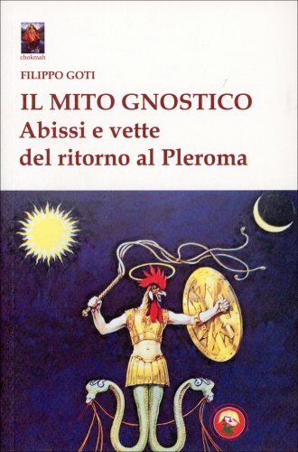 Libro mito gnostico abissi - il, gnostico.