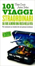 101 viaggi straordinari da