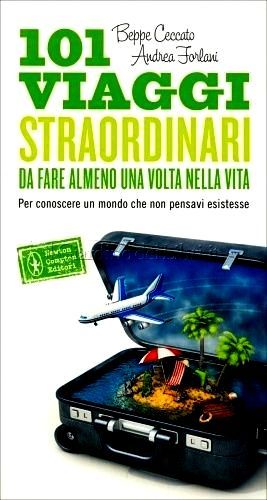 101 viaggi straordinari - , da