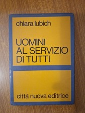 Uomini Al Servizio Di Tutti. Chiara Lubich. Città Nuova Editrice