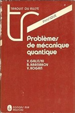 PROBLEMS DE MECANIQUE QUANTIQUE Galitski, Karnakov, Kogan MIR Publisher
