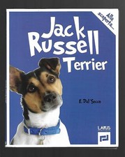 Alla scoperta del Jack Russell Terrier - E. Dal'Secco - Larus