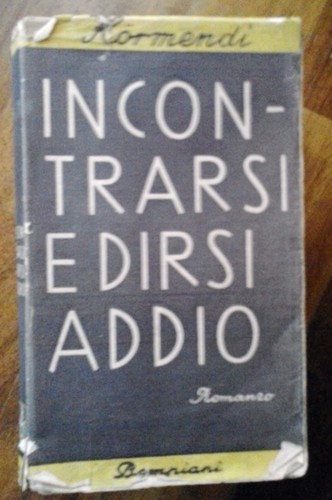 Incontrarsi dirsi addio - dirsi,